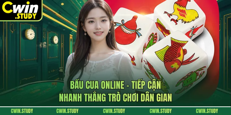 Bầu Cua Online – Tiếp Cận Nhanh Thắng Trò Chơi Dân Gian