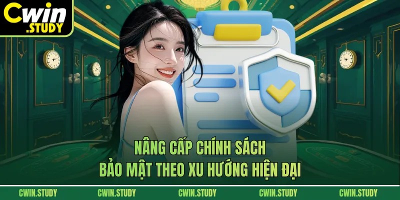 Nâng cấp chính sách bảo mật theo xu hướng hiện đại