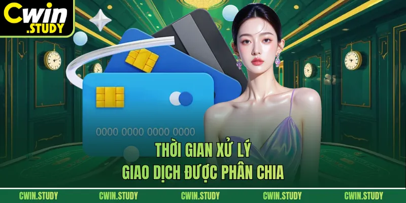 Thời gian xử lý giao dịch được phân chia