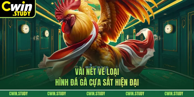 Vài nét về loại hình đá gà cựa sắt hiện đại